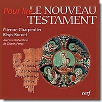 Pour lire le Nouveau Testament Par Régis Burnet- Étienne Charpentier  Avec la collaboration de Charles Perrot