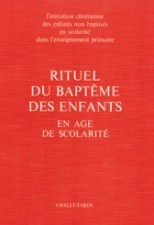 Rituel du baptême des enfants en âge de scolarité - livre célébrant