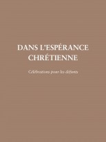 Dans l'espérance chretienne, Célébrations pour les defunts