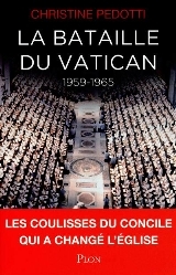 La bataille du Vatican 1959-1965 les coulisses du Concile qui a changé l'Eglise